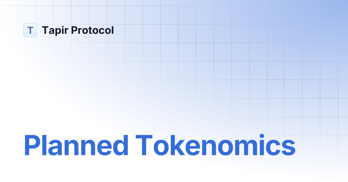 Tokenomics | Tapir Protocol